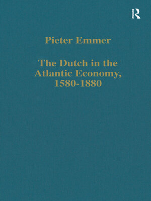 cover image of The Dutch in the Atlantic Economy, 1580-1880